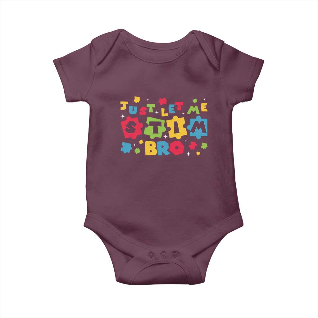 Funny Just Let Me Stim Bro Baby Onesie Autism Awareness Puzzle TS11 Maroon Print Your Wear