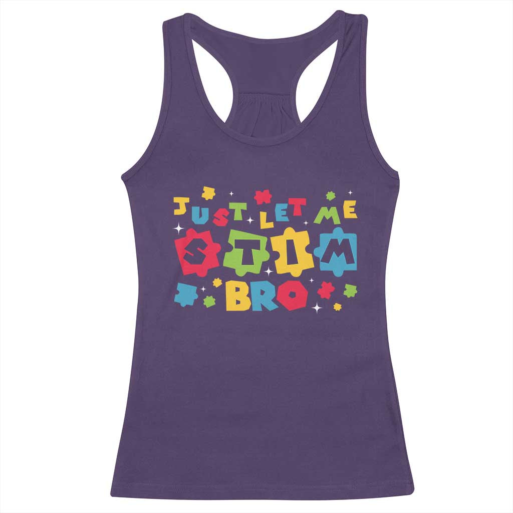 Funny Just Let Me Stim Bro Racerback Tank Top Autism Awareness Puzzle TS11 Purple Print Your Wear