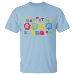 Funny Just Let Me Stim Bro T Shirt Autism Awareness Puzzle TS11 Light Blue Print Your Wear