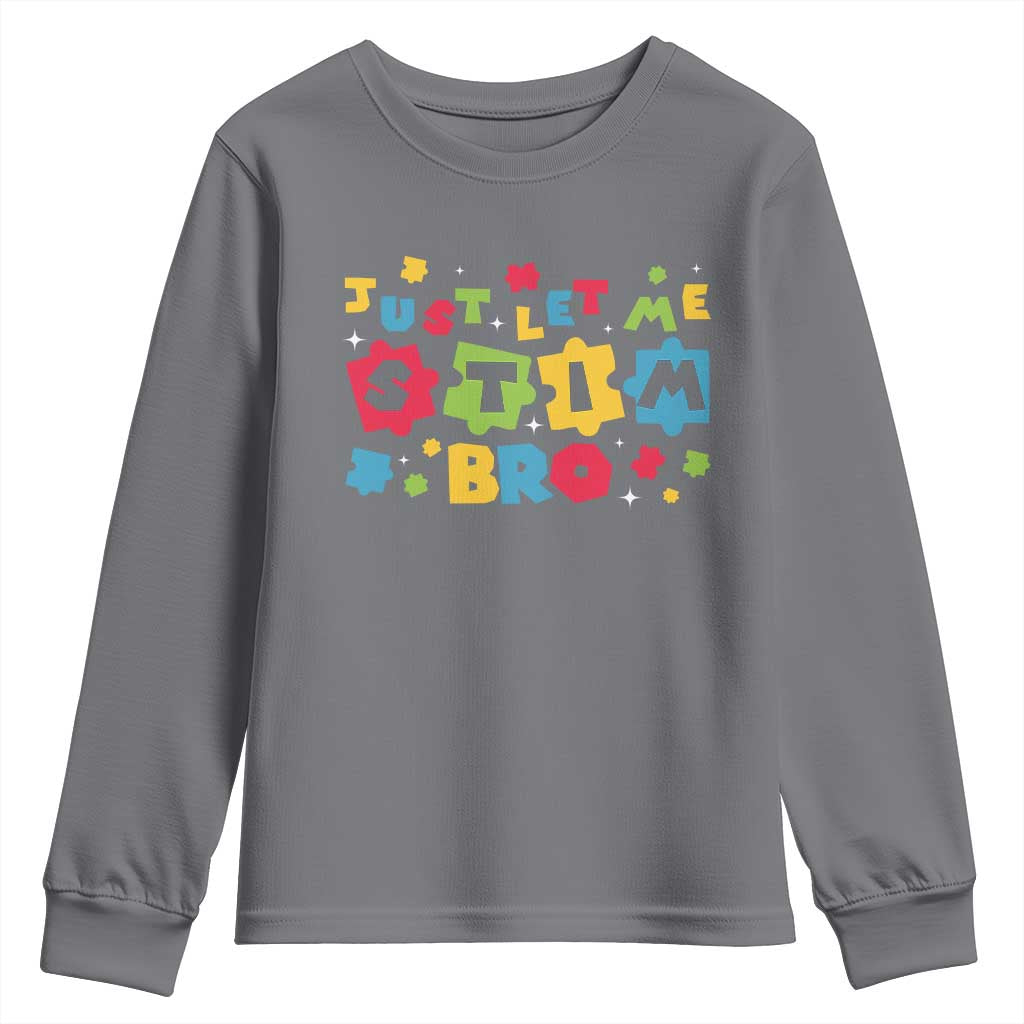 Funny Just Let Me Stim Bro Youth Sweatshirt Autism Awareness Puzzle TS11 Charcoal Print Your Wear