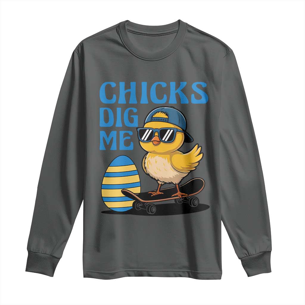 Funny Easter Day Chicks Dig Me Long Sleeve Shirt Cool Chicken TS11 Dark Heather Print Your Wear