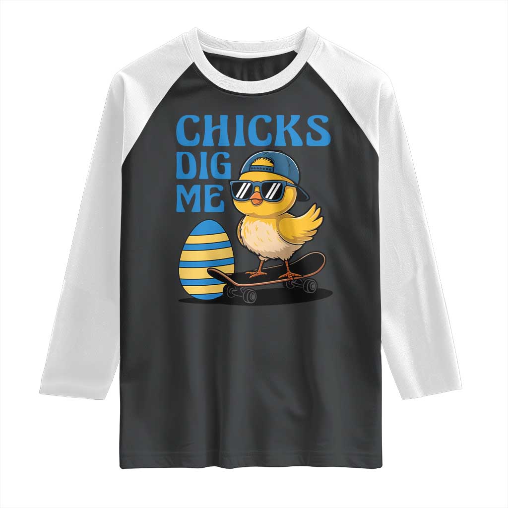 Funny Easter Day Chicks Dig Me Raglan Shirt Cool Chicken TS11 Black White Print Your Wear