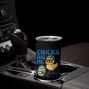 Funny Easter Day Chicks Dig Me Tumbler Cup Cool Chicken TS11 Print Your Wear
