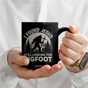 I Found Jesus Still Looking For Bigfoot Coffee Mug Funny Christian Sasquatch Forest TS11 Print Your Wear