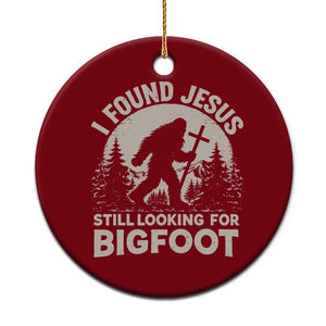 I Found Jesus Still Looking For Bigfoot Ceramic Ornament Funny Christian Sasquatch Forest TS11 1pc Red Print Your Wear