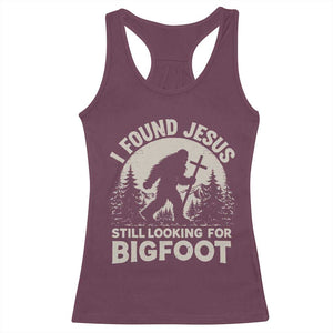 I Found Jesus Still Looking For Bigfoot Racerback Tank Top Funny Christian Sasquatch Forest TS11 Maroon Print Your Wear