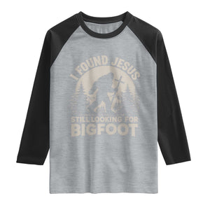 I Found Jesus Still Looking For Bigfoot Raglan Shirt Funny Christian Sasquatch Forest TS11 Heather Gray Black Print Your Wear