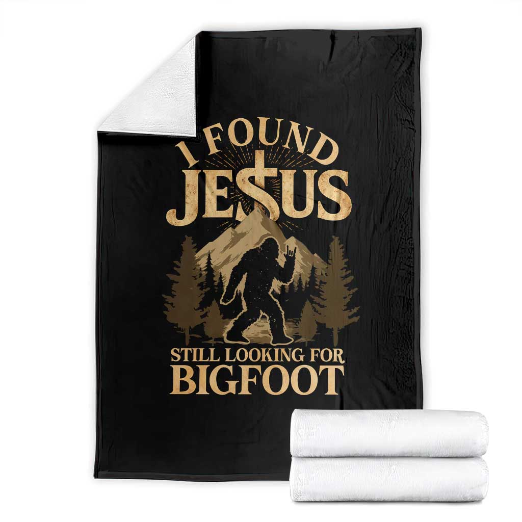 I Found Jesus Still Looking For Bigfoot Throw Blanket Funny Christian Sasquatch Vintage Mountain TS11 Black Print Your Wear