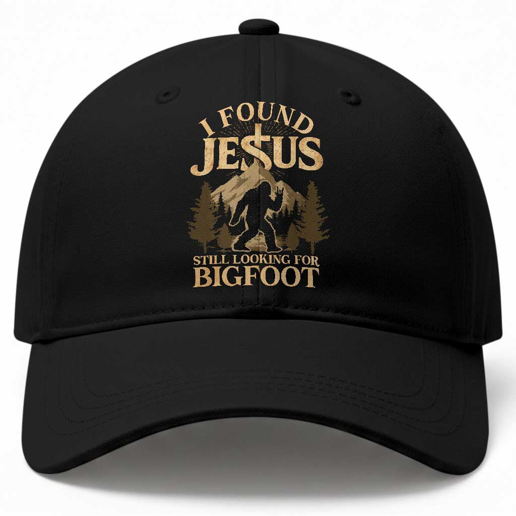 I Found Jesus Still Looking For Bigfoot Baseball Cap Funny Christian Sasquatch Vintage Mountain TS11 Print Your Wear