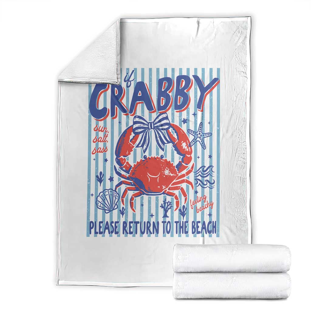 If Crabby Please Return To The Beach Throw Blanket Funny Summer Girl TS11 White Print Your Wear
