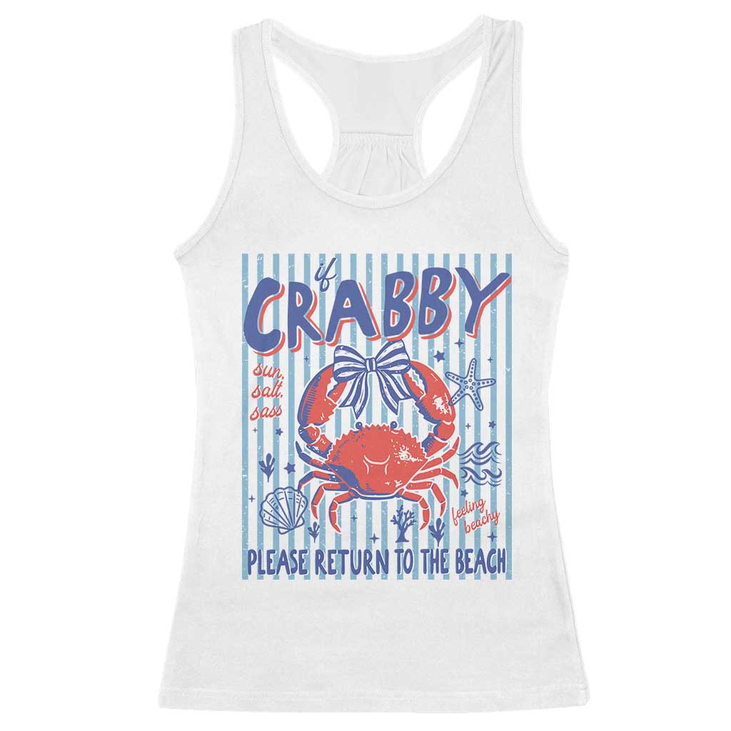 If Crabby Please Return To The Beach Racerback Tank Top Funny Summer Girl TS11 White Print Your Wear