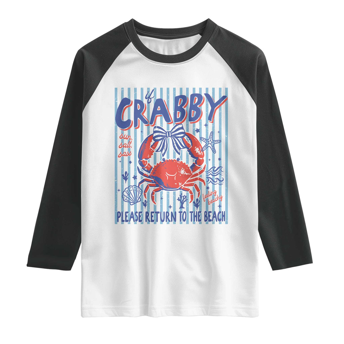 If Crabby Please Return To The Beach Raglan Shirt Funny Summer Girl TS11 White Black Print Your Wear
