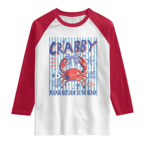 If Crabby Please Return To The Beach Raglan Shirt Funny Summer Girl TS11 White Red Print Your Wear