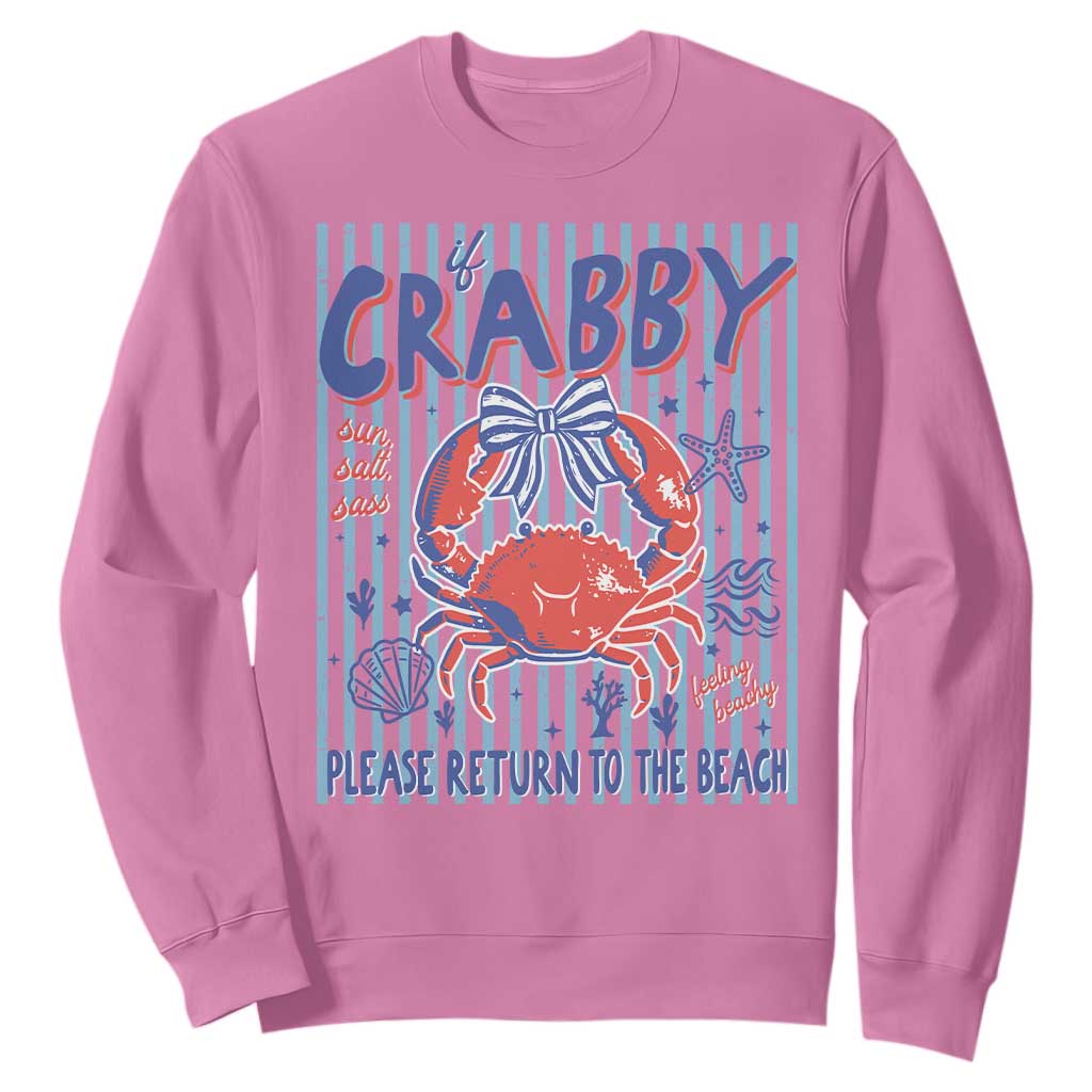 If Crabby Please Return To The Beach Sweatshirt Funny Summer Girl TS11 Azalea Print Your Wear