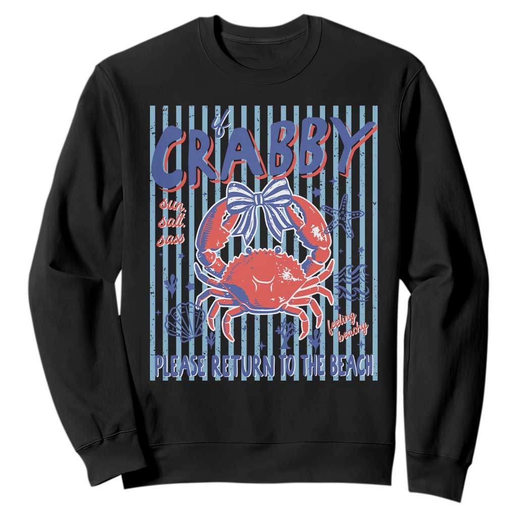 If Crabby Please Return To The Beach Sweatshirt Funny Summer Girl TS11 Black Print Your Wear