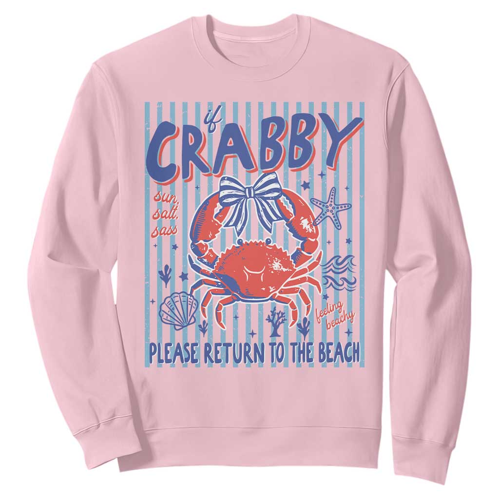 If Crabby Please Return To The Beach Sweatshirt Funny Summer Girl TS11 Light Pink Print Your Wear