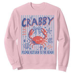 If Crabby Please Return To The Beach Sweatshirt Funny Summer Girl TS11 Light Pink Print Your Wear