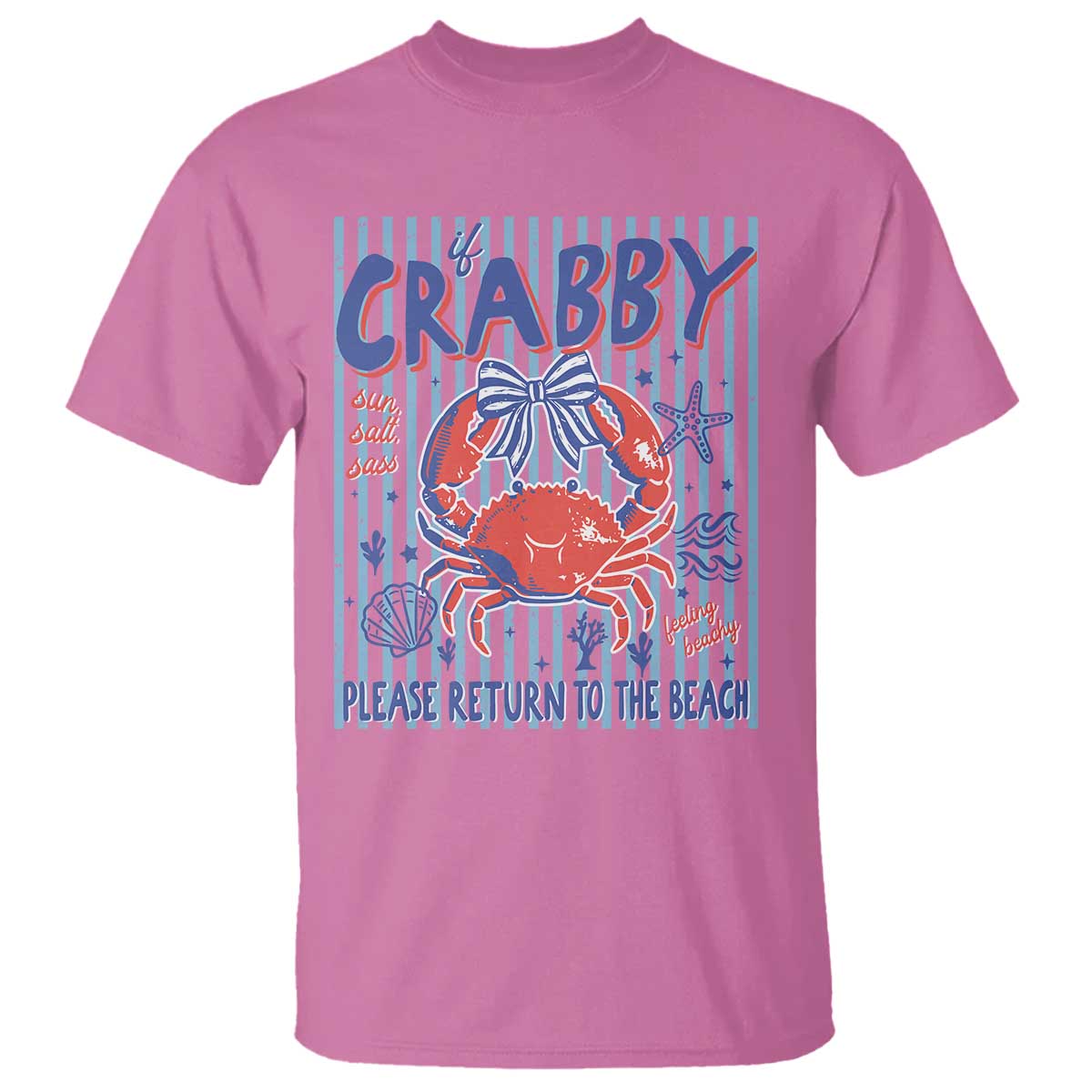 If Crabby Please Return To The Beach T Shirt Funny Summer Girl TS11 Azalea Print Your Wear