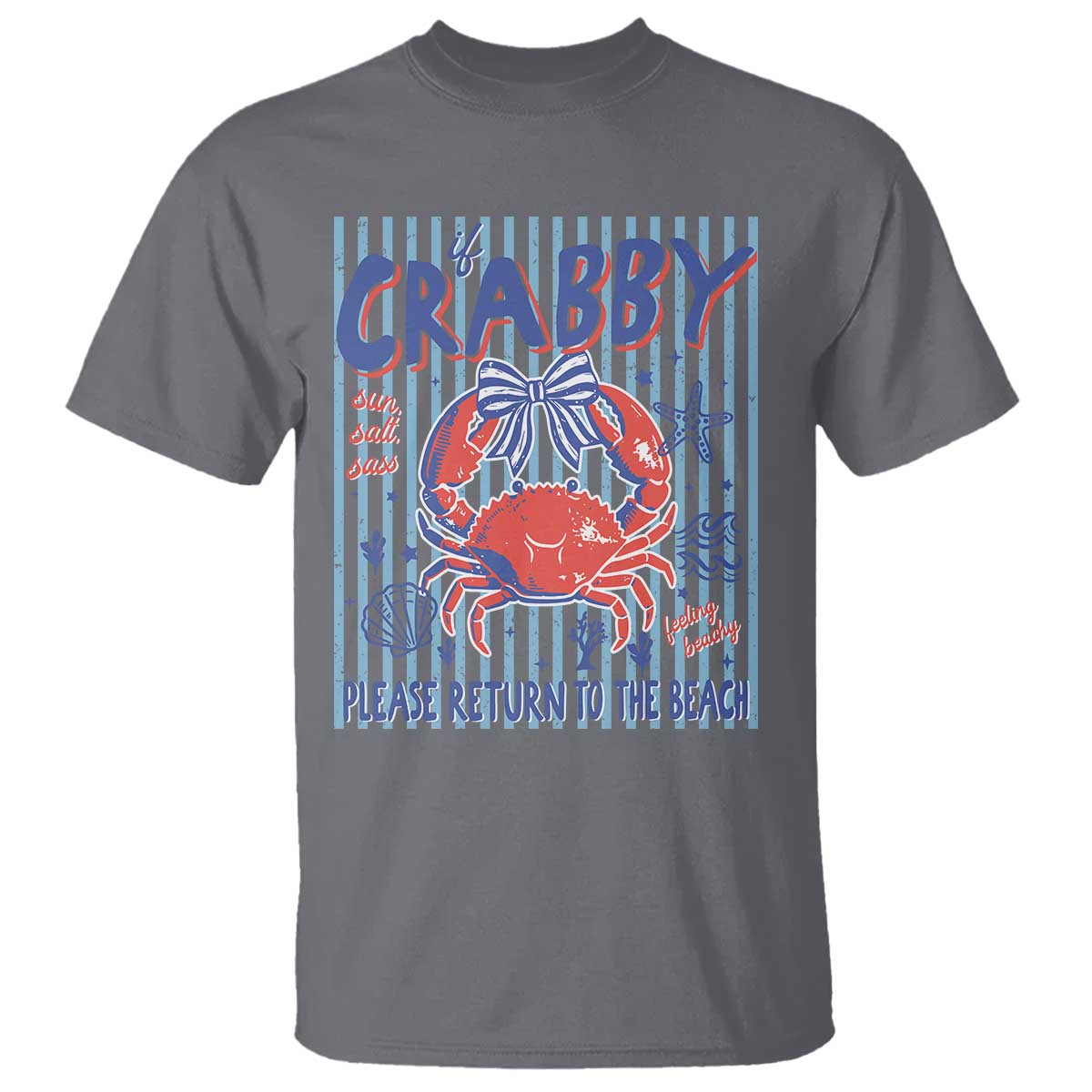 If Crabby Please Return To The Beach T Shirt Funny Summer Girl TS11 Charcoal Print Your Wear