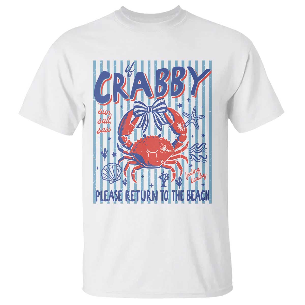 If Crabby Please Return To The Beach T Shirt Funny Summer Girl TS11 White Print Your Wear