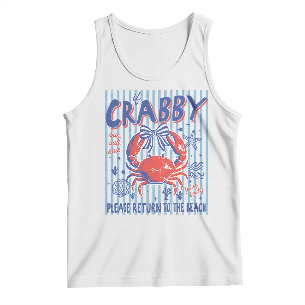 If Crabby Please Return To The Beach Tank Top Funny Summer Girl TS11 White Print Your Wear