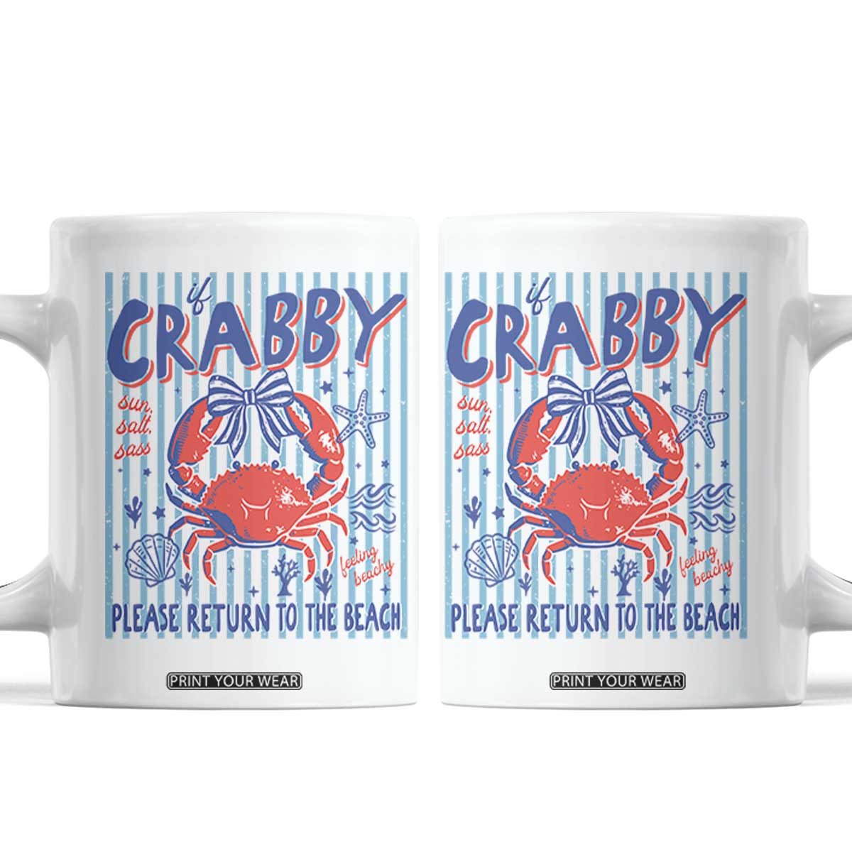 If Crabby Please Return To The Beach Coffee Mug Funny Summer Girl TS11 White Print Your Wear