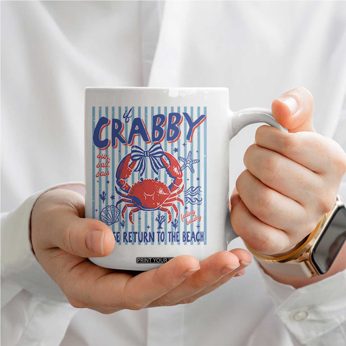 If Crabby Please Return To The Beach Coffee Mug Funny Summer Girl TS11 Print Your Wear