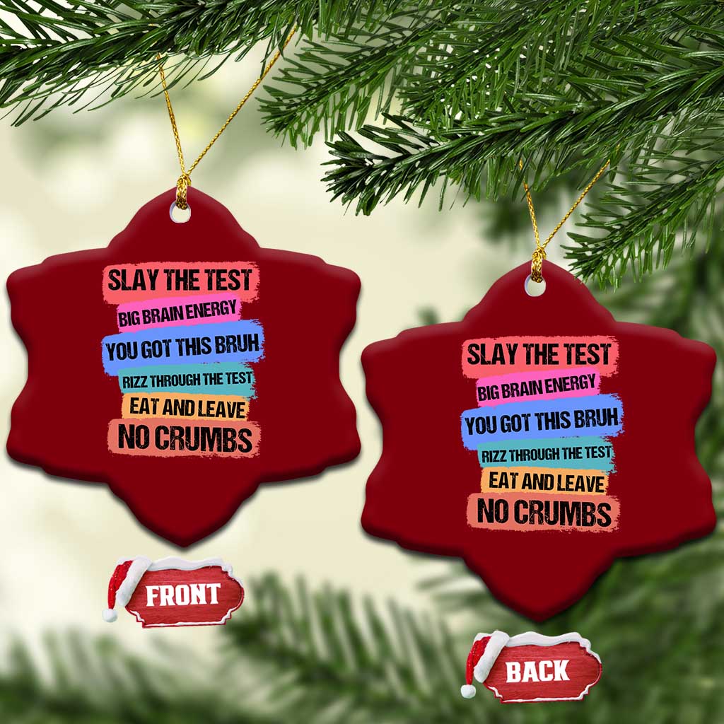 Test Day Ceramic Ornament Slay The Test Big Brain Energy Students Spirit TS11 Print Your Wear
