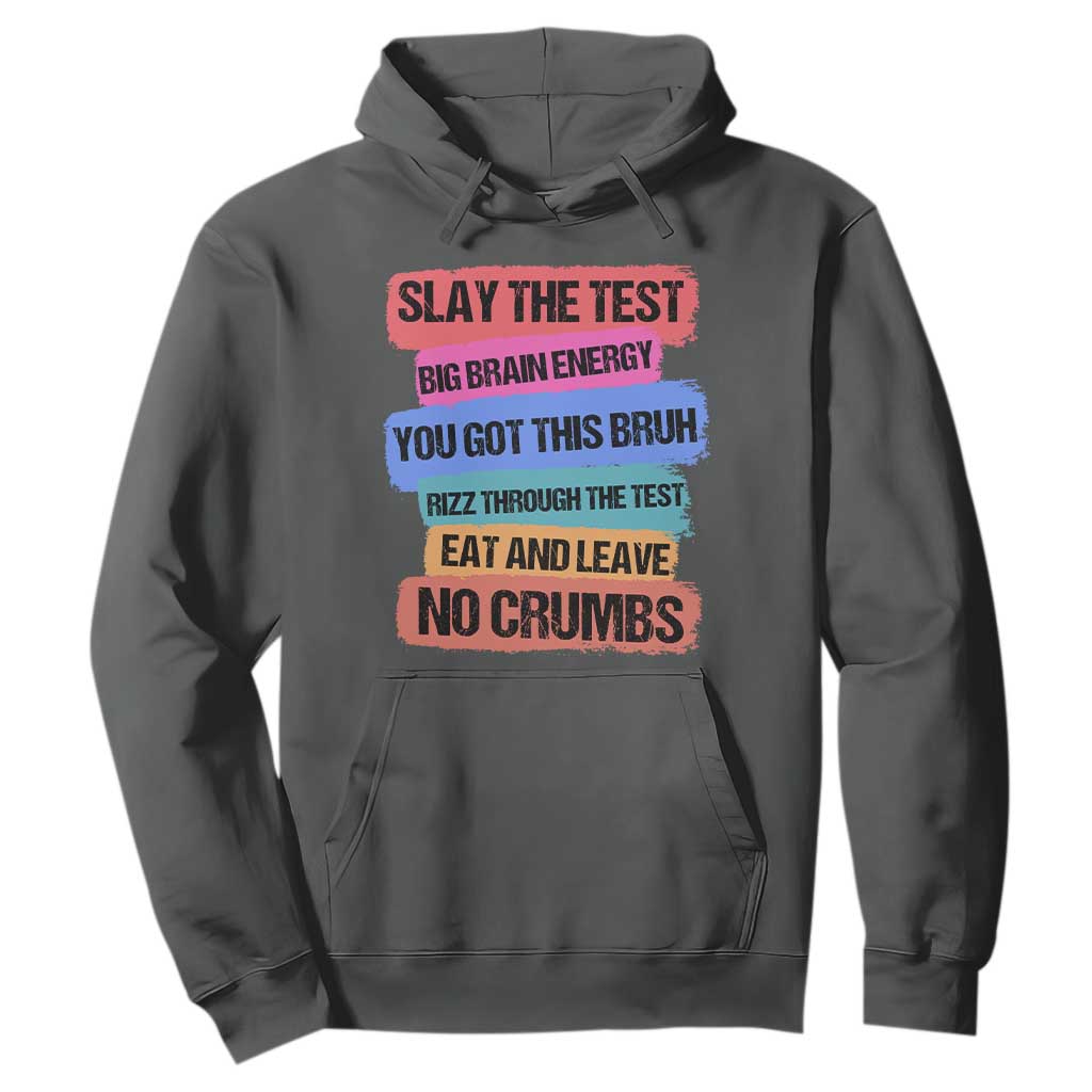 Test Day Hoodie Slay The Test Big Brain Energy Students Spirit TS11 Dark Heather Print Your Wear