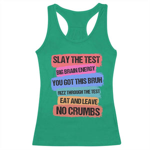 Test Day Racerback Tank Top Slay The Test Big Brain Energy Students Spirit TS11 Irish Green Print Your Wear