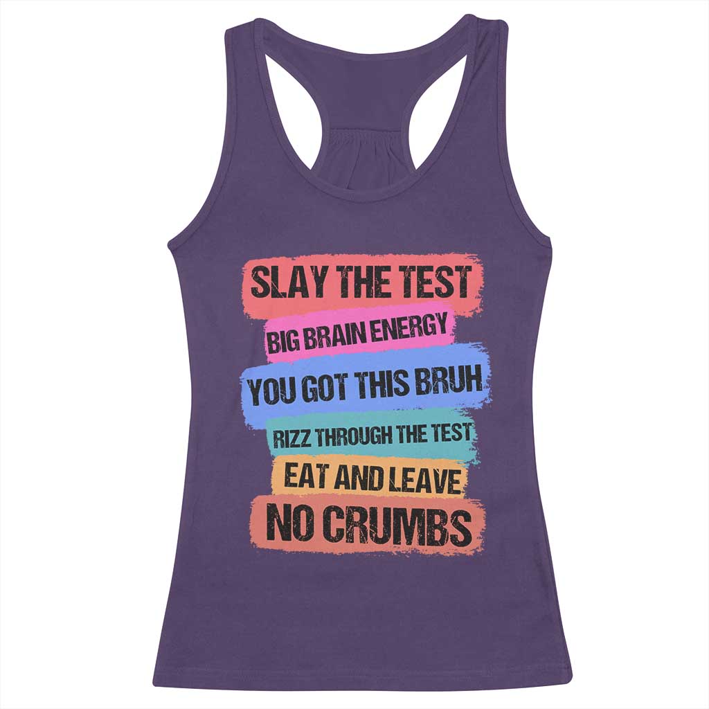 Test Day Racerback Tank Top Slay The Test Big Brain Energy Students Spirit TS11 Purple Print Your Wear
