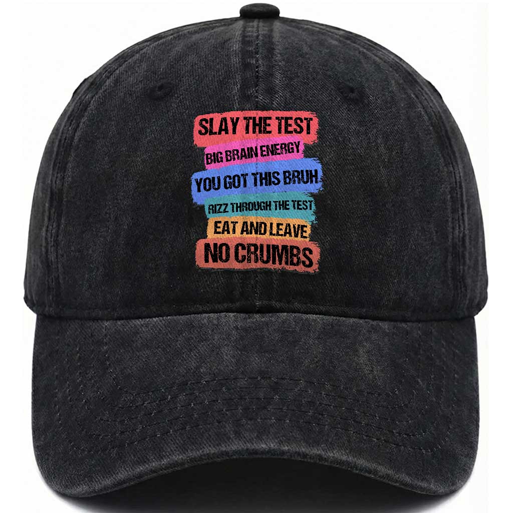 Test Day Washed Cotton Baseball Cap Slay The Test Big Brain Energy Students Spirit TS11 Print Your Wear