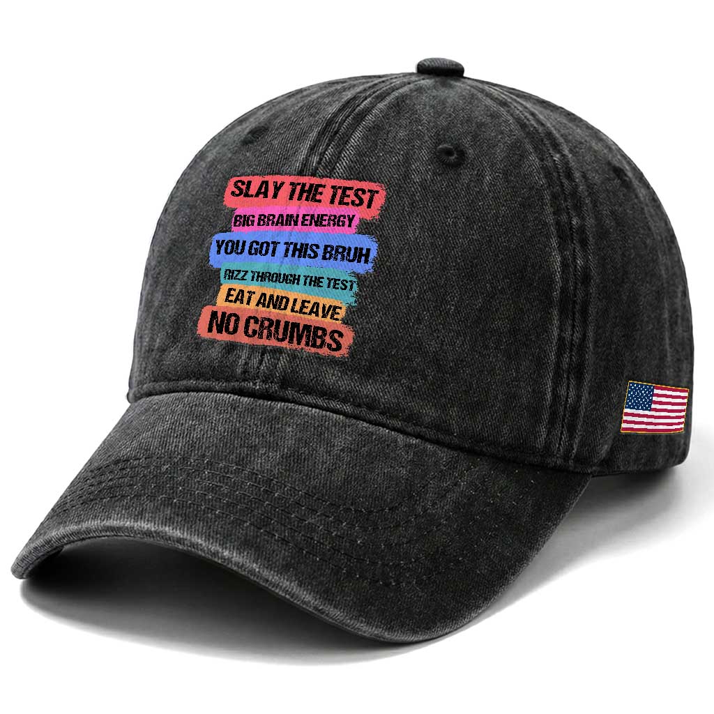 Test Day Washed Cotton Baseball Cap Slay The Test Big Brain Energy Students Spirit TS11 Print Your Wear