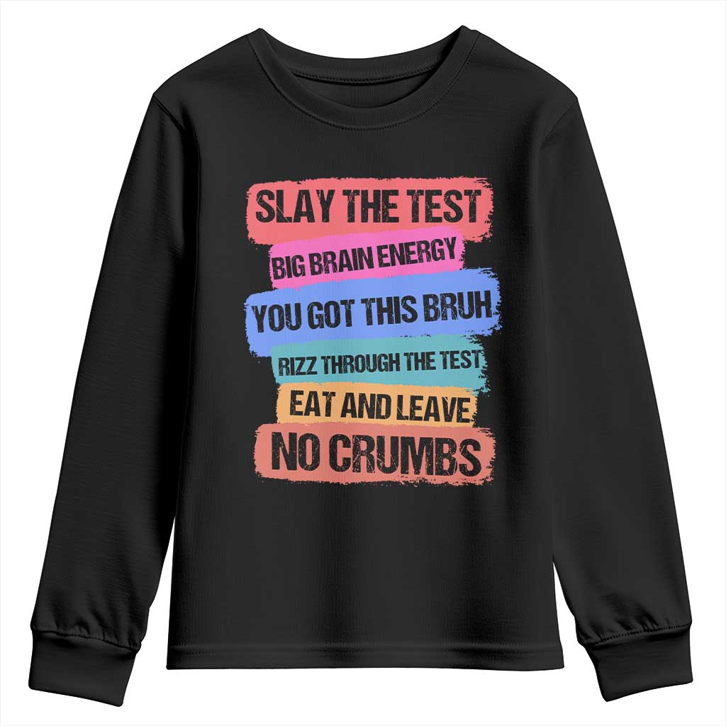 Test Day Youth Sweatshirt Slay The Test Big Brain Energy Students Spirit TS11 Black Print Your Wear