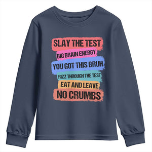 Test Day Youth Sweatshirt Slay The Test Big Brain Energy Students Spirit TS11 Navy Print Your Wear