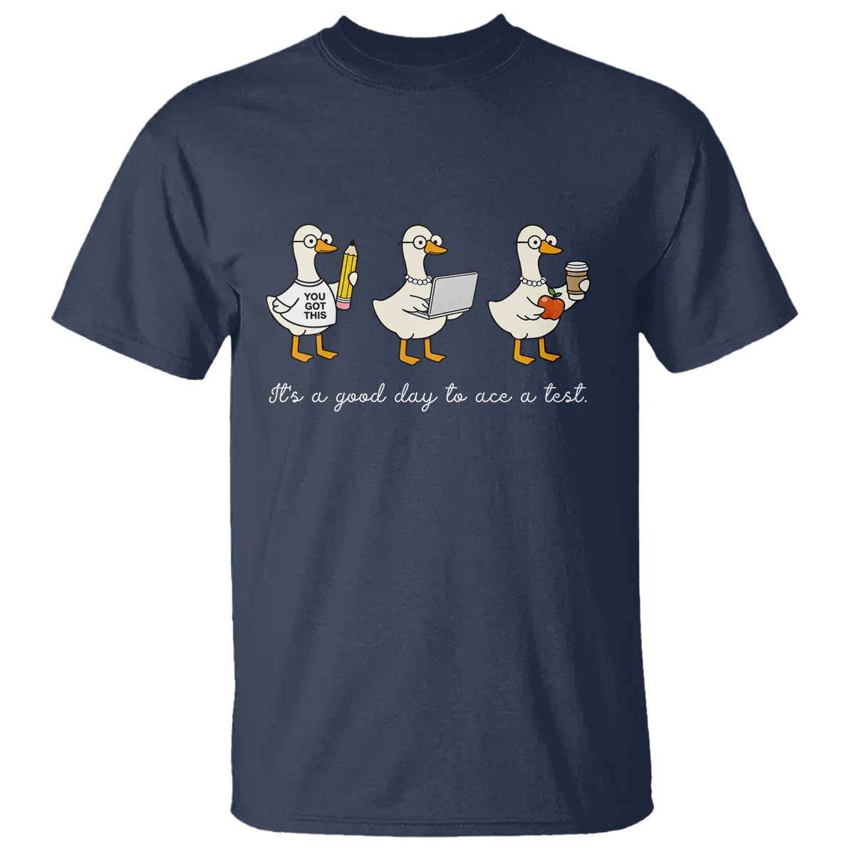 Silly Goose Test Day T Shirt It's A Good Day To Ace A Test Teacher Students TS11 Navy Print Your Wear