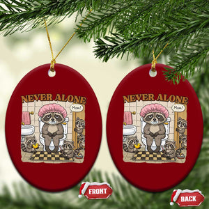 Never Alone Raccoon Mom Ceramic Ornament Funny Mama Life Mothers Day TS11 Print Your Wear