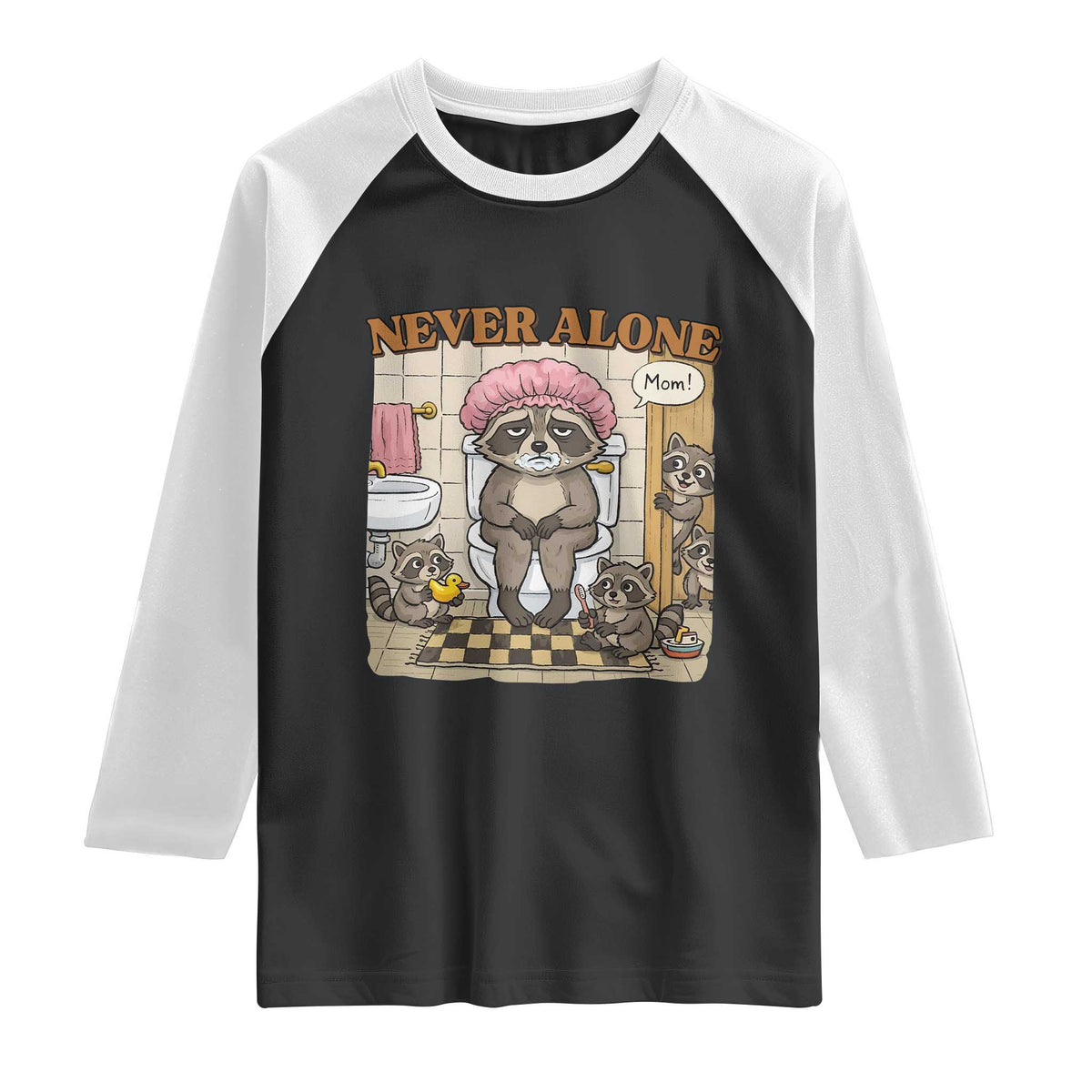 Never Alone Raccoon Mom Raglan Shirt Funny Mama Life Mothers Day TS11 Black White Print Your Wear