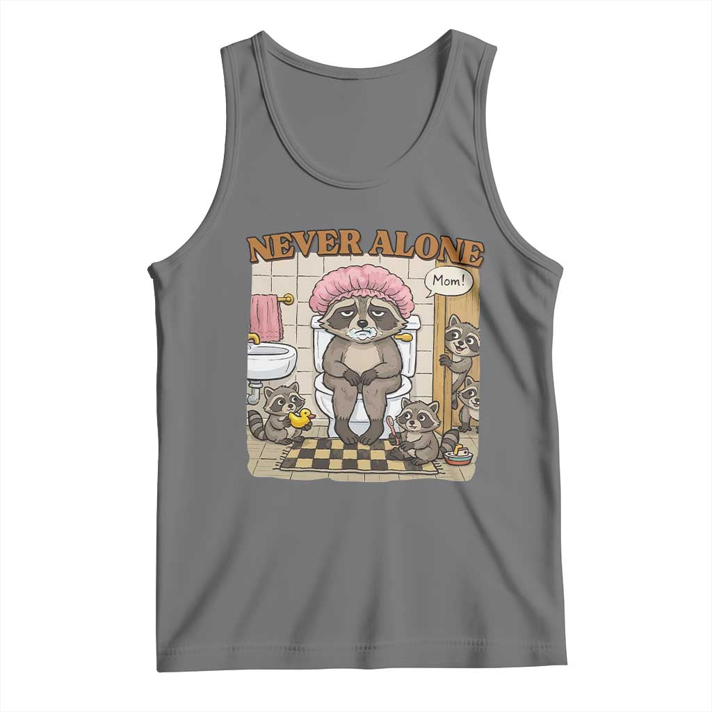 Never Alone Raccoon Mom Tank Top Funny Mama Life Mothers Day TS11 Black Heather Print Your Wear