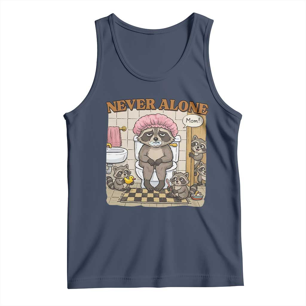Never Alone Raccoon Mom Tank Top Funny Mama Life Mothers Day TS11 Navy Print Your Wear