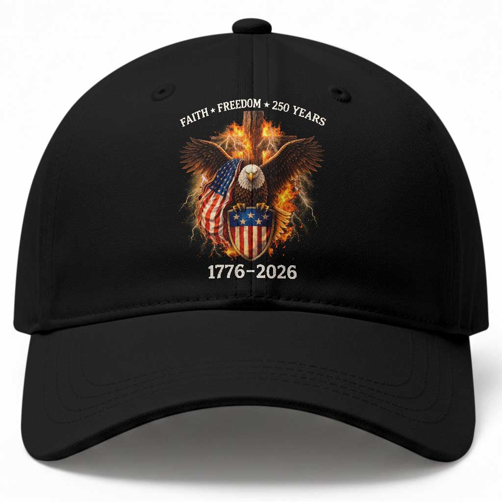 Faith Freedom 250 Years Baseball Cap Christian USA Independence 1776 2026 Bald Eagle TS11 Print Your Wear
