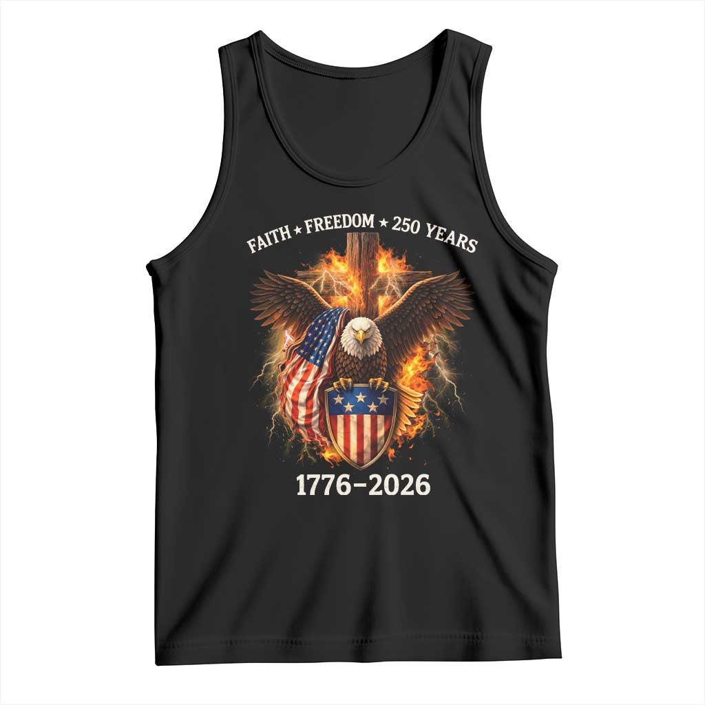 Faith Freedom 250 Years Tank Top Christian USA Independence 1776 2026 Bald Eagle TS11 Black Print Your Wear