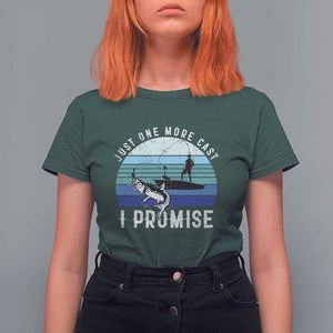 Fishing T Shirt For Women Just One More Cast I Promise TS11 Dark Forest Green Print Your Wear