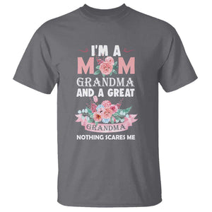 Mother T Shirt I'm A Mom Grandma And A Great Grandma Nothing Scares Me Carnation Flower Mother's Day TS11 Charcoal Print Your Wear