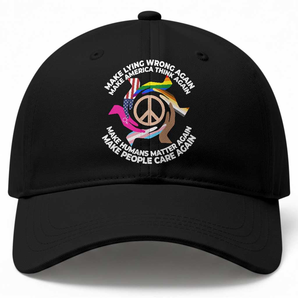 Make Lying Wrong Again Make America Think Again Baseball Cap Human’s Rights Hand Peace TS11 Print Your Wear