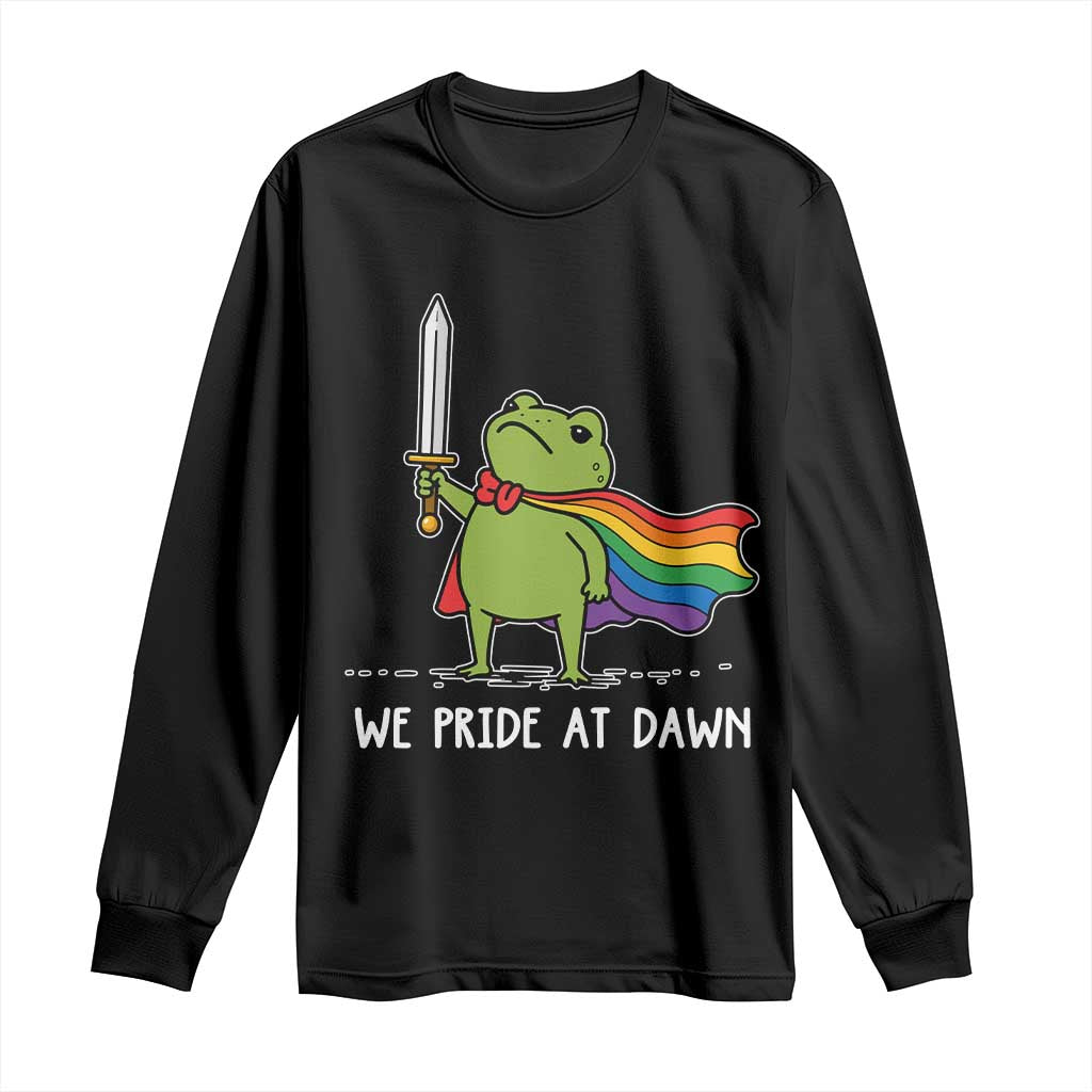 We Pride At Dawn Long Sleeve Shirt Funny LGBT Frog Rainbow Pride Month TS11 Black Print Your Wear