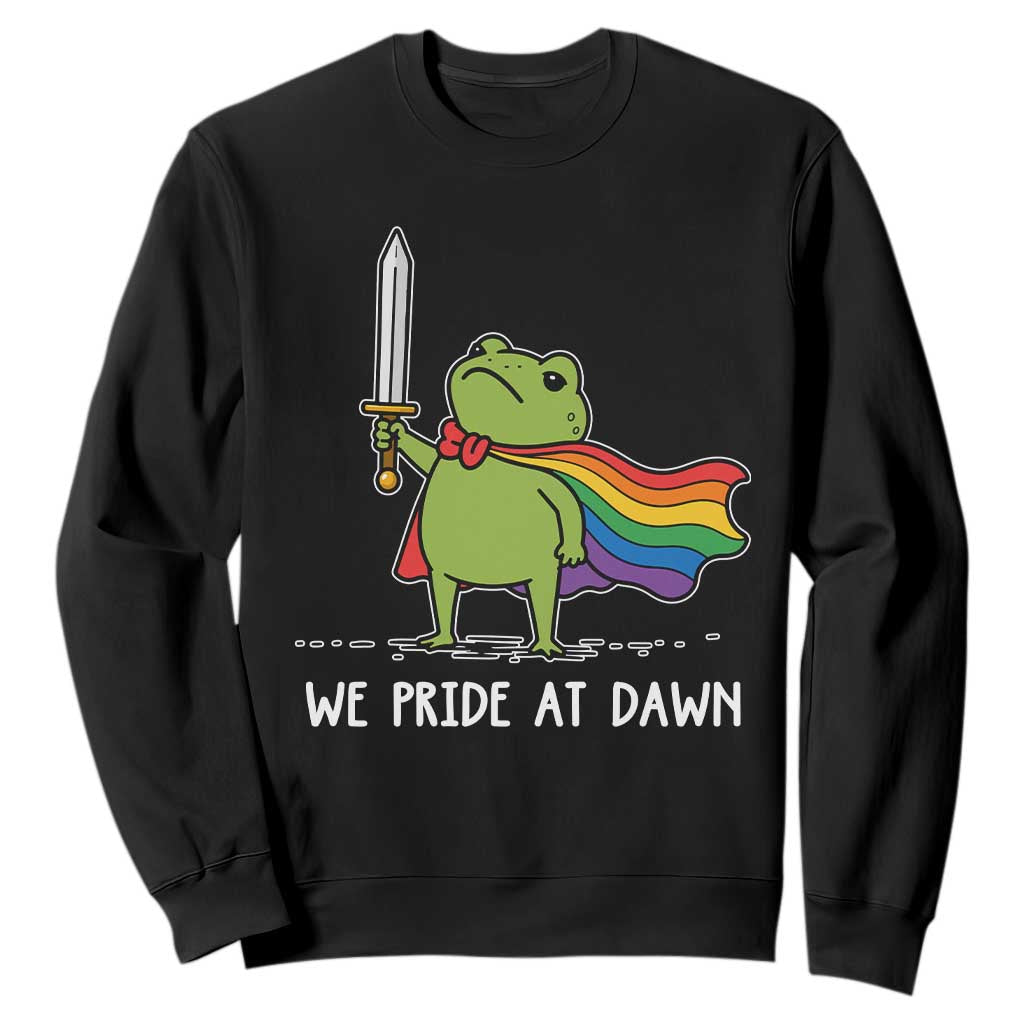 We Pride At Dawn Sweatshirt Funny LGBT Frog Rainbow Pride Month TS11 Black Print Your Wear