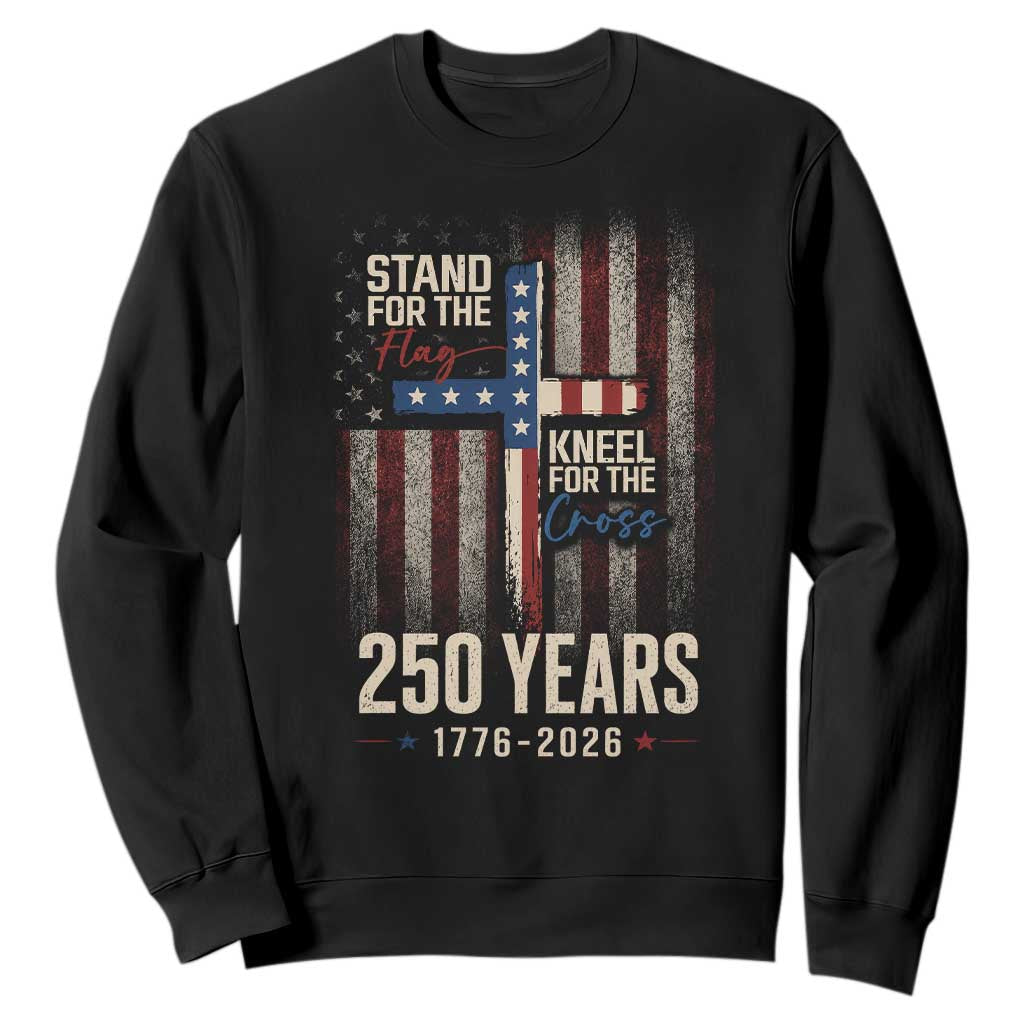 God 250th Anniversary USA Sweatshirt Stand For The Flag Kneel For The Cross TS11 Black Print Your Wear