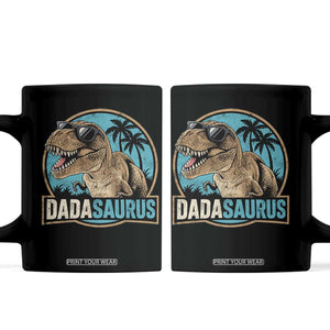 Dinosuar Dad Coffee Mug Funny Dadasaurus Fathers Day Family Matching TS11 Black Print Your Wear
