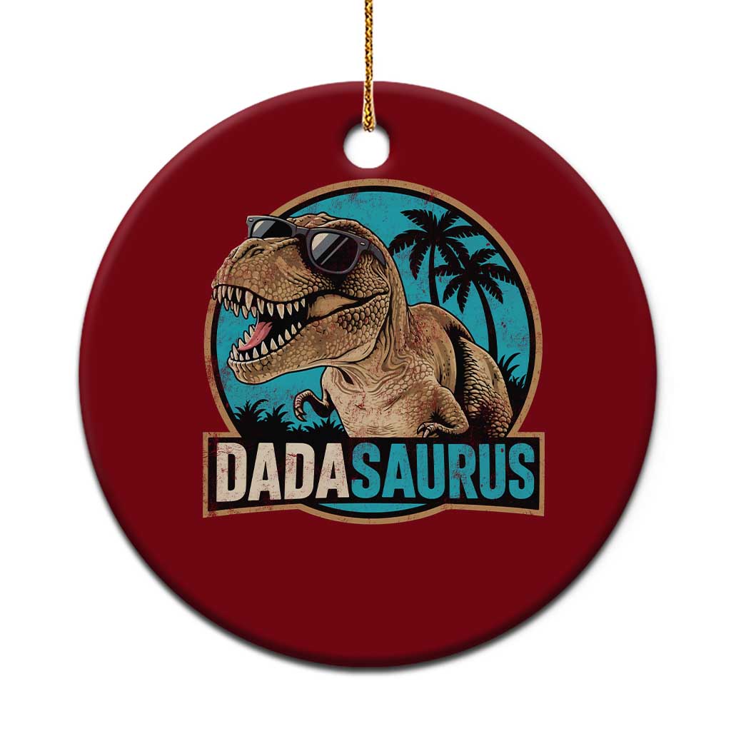 Dinosuar Dad Ceramic Ornament Funny Dadasaurus Fathers Day Family Matching TS11 1pc Red Print Your Wear